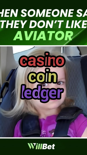 casino coin ledger-azartmaniacasino.igamblingorder.com