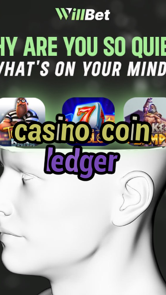 casino coin ledger-azartmaniacasino.igamblingorder.com